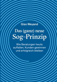 Vorderes Coverbild Das (ganz) neue Sog-Prinzip