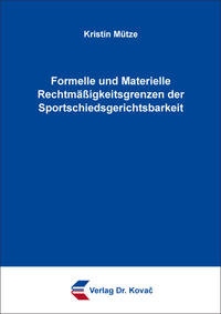 Vorderes Coverbild Formelle und Materielle Rechtmäßigkeitsgrenzen der Sportschiedsgerichtsbarkeit
