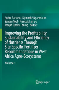 Vorderes Coverbild Improving the Profitability, Sustainability and Efficiency of Nutrients Through Site Specific Fertilizer Recommendations in West Africa Agro-Ecosystems