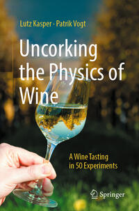 Vorderes Coverbild Uncorking the Physics of Wine
