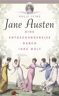 Vorderes Coverbild Jane Austen. Eine Entdeckungsreise durch ihre Welt