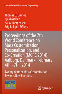 Vorderes Coverbild Proceedings of the 7th World Conference on Mass Customization, Personalization, and Co-Creation (MCPC 2014), Aalborg, Denmark, February 4th - 7th, 2014