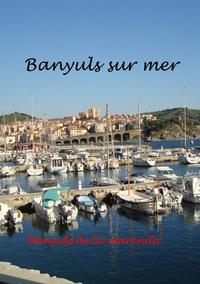 Vorderes Coverbild Banyuls sur Mer - mediterranes Kleinod am Fuße der Pyrenäen