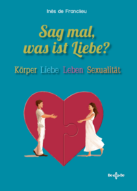 Vorderes Coverbild Sag mal, was ist Liebe?