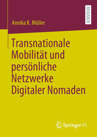 Vorderes Coverbild Transnationale Mobilität und persönliche Netzwerke Digitaler Nomaden