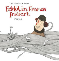 Vorderes Coverbild Fridolin Franse frisiert