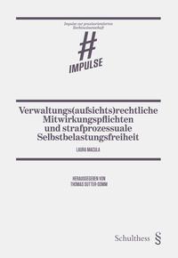 Vorderes Coverbild Verwaltungs(aufsichts)rechtliche Mitwirkungspflichten und strafprozessuale Selbstbelastungsfreiheit