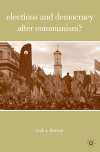 Vorderes Coverbild Elections and Democracy after Communism?