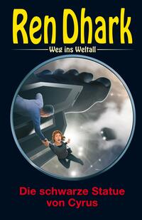 Vorderes Coverbild Ren Dhark – Weg ins Weltall 112: Die schwarze Statue von Cyrus