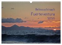 Vorderes Coverbild Sehnsucht nach Fuerteventura (Wandkalender 2025 DIN A3 quer), CALVENDO Monatskalender