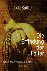 Vorderes Coverbild Die Erfindung der Folter