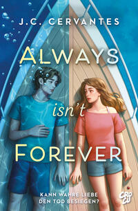 Vorderes Coverbild Always Isn’t Forever – Kann wahre Liebe den Tod besiegen?