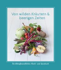 Vorderes Coverbild Von wilden Kräutern & beerigen Zeiten