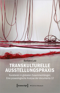 Vorderes Coverbild Transkulturelle Ausstellungspraxis