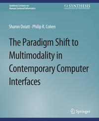 Vorderes Coverbild The Paradigm Shift to Multimodality in Contemporary Computer Interfaces