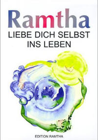 Vorderes Coverbild Ramtha - Liebe Dich selbst ins Leben