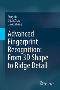 Vorderes Coverbild Advanced Fingerprint Recognition: From 3D Shape to Ridge Detail