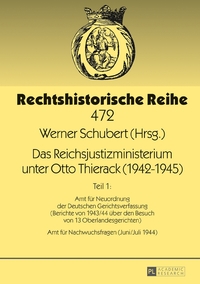Vorderes Coverbild Das Reichsjustizministerium unter Otto Thierack (1942–1945)