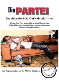 Vorderes Coverbild DIE PARTEI - Der ultimative Polit-Guide für Aktivisten