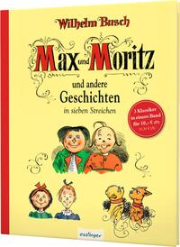 Vorderes Coverbild Max und Moritz und andere Geschichten in sieben Streichen