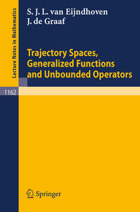 Vorderes Coverbild Trajectory Spaces, Generalized Functions and Unbounded Operators