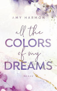 Vorderes Coverbild All the Colors of my Dreams