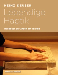 Vorderes Coverbild Lebendige Haptik. Handbuch zur Arbeit am Tonfeld