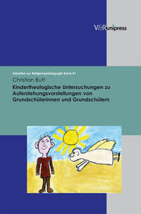 Vorderes Coverbild Kindertheologische Untersuchungen zu Auferstehungsvorstellungen von Grundschülerinnen und Grundschülern