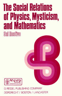 Vorderes Coverbild The Social Relations of Physics, Mysticism, and Mathematics