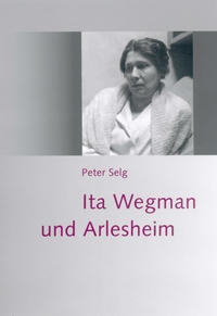 Vorderes Coverbild Ita Wegman und Arlesheim