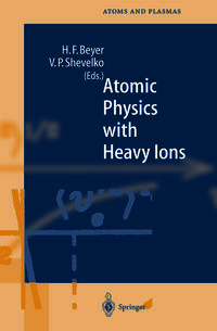 Vorderes Coverbild Atomic Physics with Heavy Ions