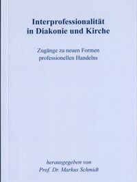 Vorderes Coverbild Interprofessionalität in Diakonie und Kirche
