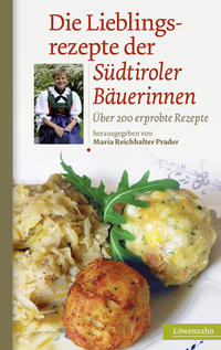 Vorderes Coverbild Die Lieblingsrezepte der Südtiroler Bäuerinnen