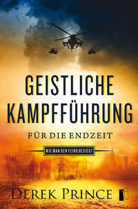 Vorderes Coverbild Geistliche Kampfführung für die Endzeit