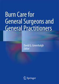 Vorderes Coverbild Burn Care for General Surgeons and General Practitioners