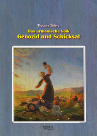 Vorderes Coverbild Das armenische Volk - Genozid und Schicksal