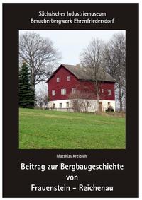 Vorderes Coverbild Beitrag zur Bergbaugeschichte von Frauenstein-Reichenau