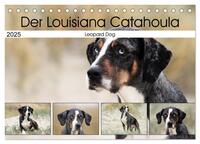 Vorderes Coverbild Der Louisiana Catahoula Leopard Dog (Tischkalender 2025 DIN A5 quer), CALVENDO Monatskalender