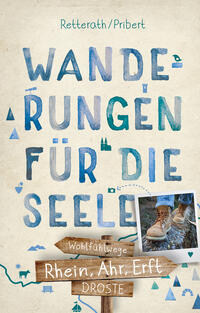 Vorderes Coverbild Rhein, Ahr, Erft. Wanderungen für die Seele