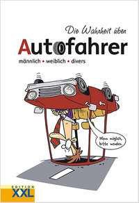 Vorderes Coverbild Die Wahrheit über Autofahrer