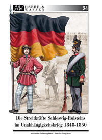 Vorderes Coverbild Die Streitkräfte Schleswig-Holsteins im Unabhängigkeitskrieg 1848-1850