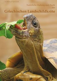 Vorderes Coverbild Natürliche Haltung und Zucht der Griechischen Landschildkröte