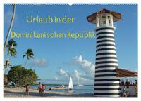 Vorderes Coverbild Urlaub in der Dominikanischen Republik (Wandkalender 2025 DIN A2 quer), CALVENDO Monatskalender