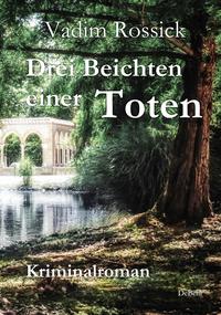 Vorderes Coverbild Drei Beichten einer Toten - Kriminalroman