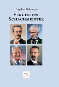 Vorderes Coverbild Vergessene Schachmeister