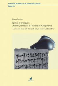 Vorderes Coverbild Normes et pratiques : L'homme, la mesure et l'écriture en Mésopotamie.