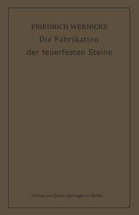 Vorderes Coverbild Die Fabrikation der feuerfesten Steine