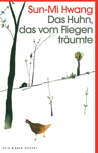 Vorderes Coverbild Das Huhn, das vom Fliegen träumte