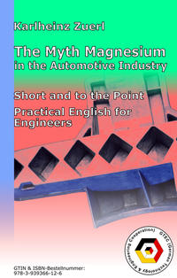 Vorderes Coverbild The Myth Magnesium in the Automotive Industry