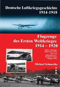Vorderes Coverbild Deutsche Luftkriegsgeschichte 1914-1918 Flugzeuge des Ersten Weltkriegs 1914-1920